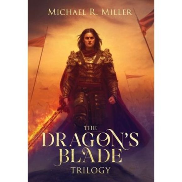 The Dragon's Blade Trilogy -- Michael R. Miller - Picture 1 of 1